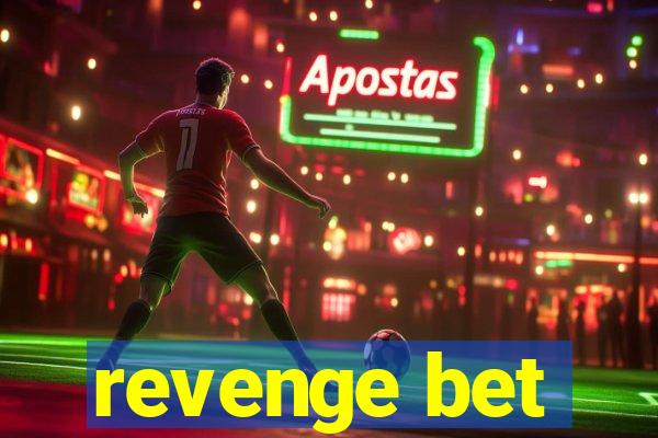 revenge bet